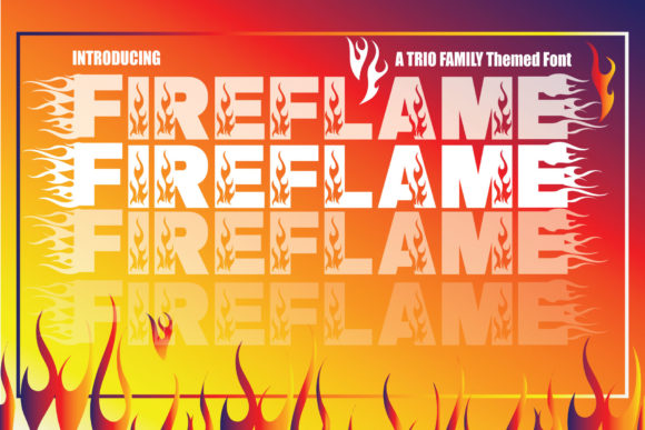 Fire Flame Trio: The Bold Typeface That Transforms Your Visual Impact